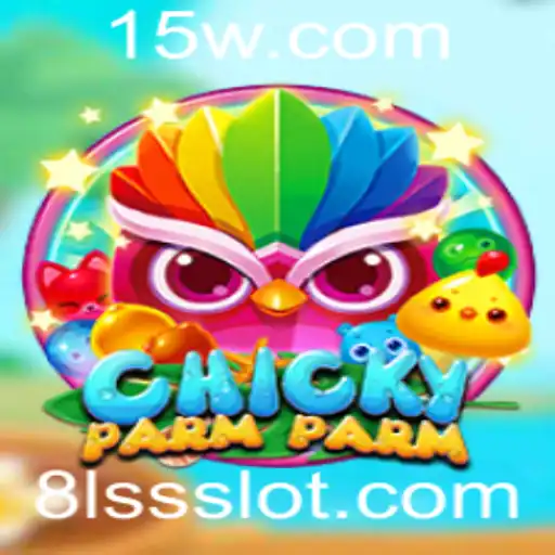 Descubra o Mundo do Jogo ChickyParmParm: Uma Imersão na Diversão com a Palavra-Chave 8lss